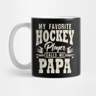 Papa My Favorite Hockey Player Calls Me Mug